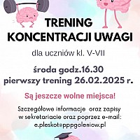 Trening koncentracji uwagi  - Poradnia Psychologiczno-Pedagogiczna zaprasza.