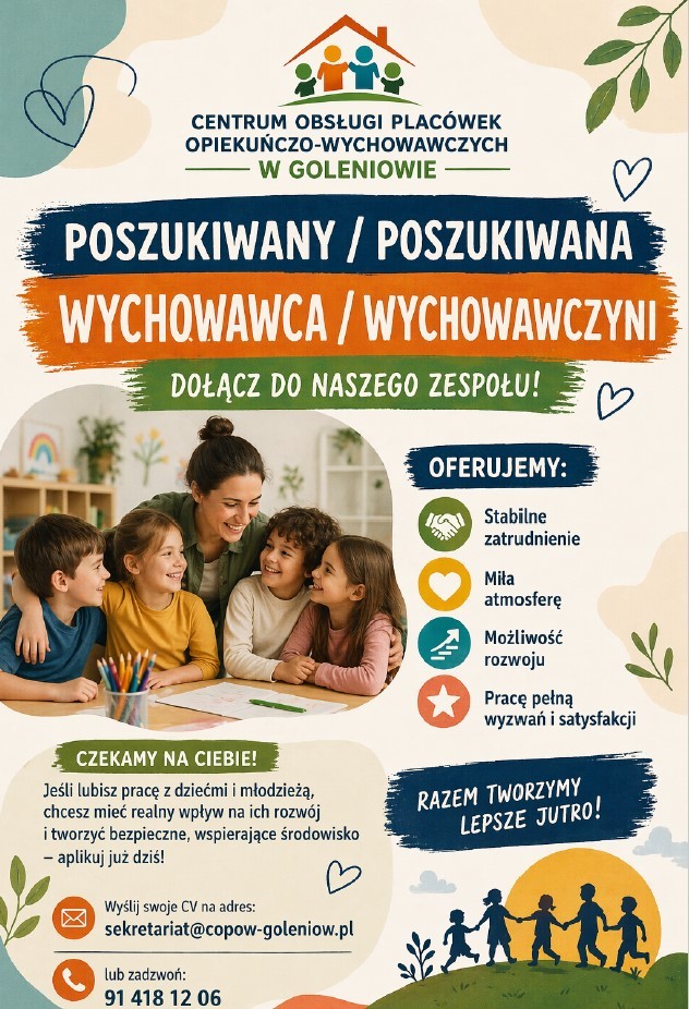 Oferta pracy: wychowawca/ wychowawczyni w Centrum Obsługi Placówek Opiekuńczo-Wychowawczych w Goleniowie