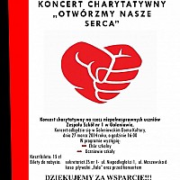 Zaproszenie na koncert charytatywny - OTWÓRZMY NASZE SERCA