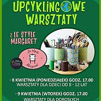 Upcyklingowe Warsztaty z okazji Światowego Dnia Ziemi